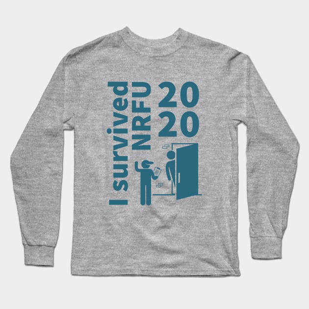 I Survived NRFU 2020 Long Sleeve T-Shirt by terrybain